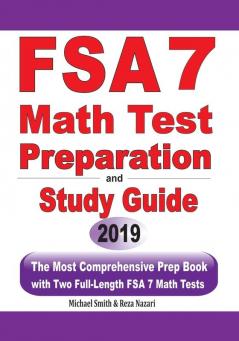 FSA 7 Math Test Preparation and Study Guide: The Most Comprehensive Prep Book with Two Full-Length FSA Math Tests