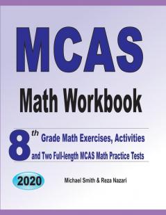 MCAS Math Workbook: 8th Grade Math Exercises Activities and Two Full-Length MCAS Math Practice Tests