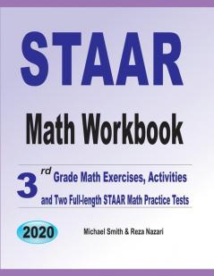 STAAR Math Workbook: 3rd Grade Math Exercises Activities and Two Full-Length STAAR Math Practice Tests