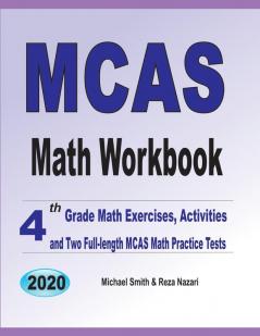 MCAS Math Workbook: 4th Grade Math Exercises Activities and Two Full-Length MCAS Math Practice Tests