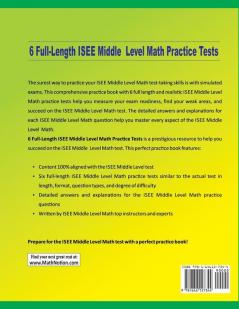 6 Full-Length ISEE Middle Level Math Practice Tests: Extra Test Prep to Help Ace the ISEE Middle Level Math Test