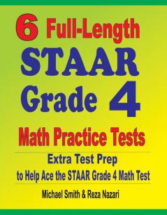 6 Full-Length STAAR Grade 4 Math Practice Tests