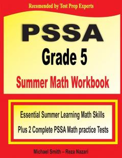 PSSA Grade 5 Summer Math Workbook: Essential Summer Learning Math Skills plus Two Complete PSSA Math Practice Tests