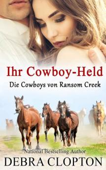 Ihr Cowboy-Held: 1 (Die Cowboys Von Ransom Creek)