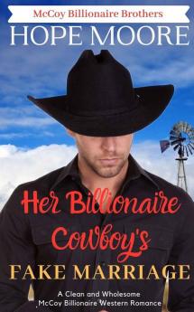 Her Billionaire Cowboy's Fake Marriage: 1 (McCoy Billionaire Brothers)