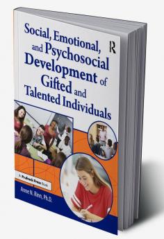 Social Emotional and Psychosocial Development of Gifted and Talented Individuals