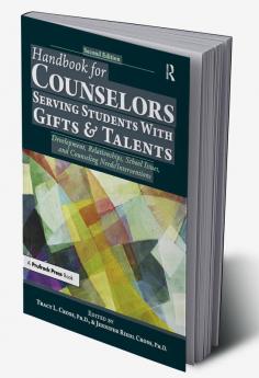 Handbook for Counselors Serving Students With Gifts and Talents