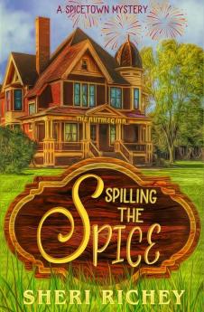 Spilling the Spice: 3 (Spicetown Mystery)