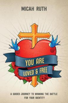 You Are Loved & Free