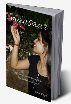 Mansaar : poisonous in the beginning but nectar at the end