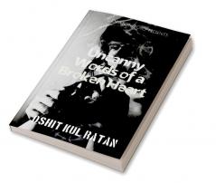 Uncanny Words of a Broken Heart : Pain could never be just Words