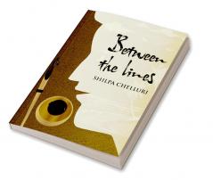 Between the Lines : An Assort of Emotions