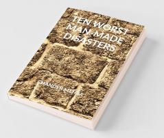 Ten Worst Man-Made Disasters