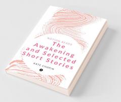 The Awakening And Selected Short Stories