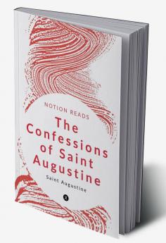 The Confessions of Saint Augustine