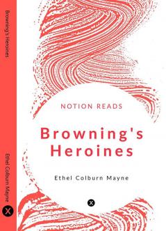 Browning's Heroines