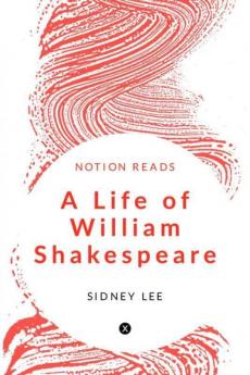 A Life Of William Shakespeare