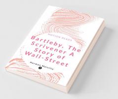 Bartleby The Scrivener A Story Of Wall-Street