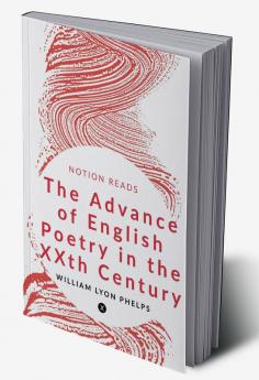 The Advance of English Poetry in the XXth Century