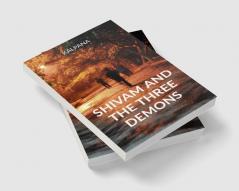 SHIVAM AND THE THREE DEMONS