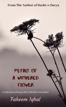 Petals of a Withered Flower : A collection of poems that will melt your heart