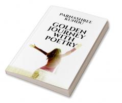 GOLDEN JOURNEY WITH POETRY