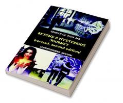 BEYOND A MYSTERIOUS JOURNEY (revised second edition) : SPIRITS OF TIME (#1)