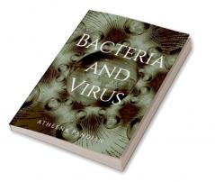 Bacteria and Virus : Pathology for Biomedical Engineers