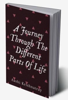 A Journey through different parts of life