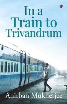 In a Train to Trivandrum