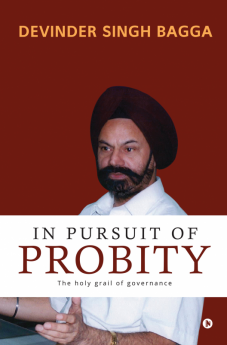 In Pursuit of Probity : The holy grail of governance