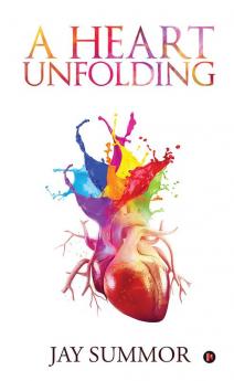 A Heart Unfolding