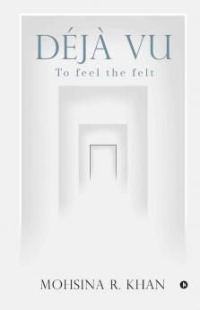 Deja Vu : To Feel The Felt