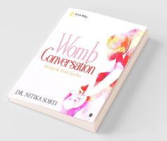 Womb Conversation : Sharing the World Together