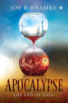 Apocalypse : The End of Days…