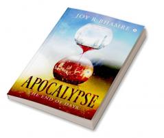 Apocalypse : The End of Days…