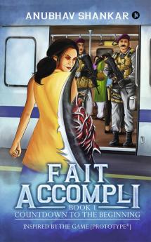 Fait Accompli : Book 1 – Countdown to the Beginning