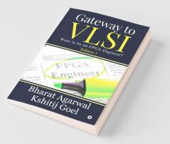 Gateway To Vlsi: Want To Be An Fpga Engineer?