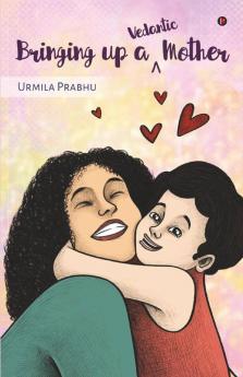 Bringing Up A Vedantic Mother