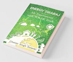 Energy Swaraj : My Experiments With Solar Truth