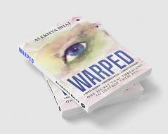 Warped : A Broken Kingdom. A Mysterious Killer. A Forgotten Memory. One secret that threatens to destroy them all.