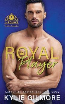 Royal Player - Version française: 5 (Les Rourke)