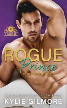 Rogue Prince - Dylan: 7 (I Rourke)