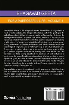 Bhagavad Geeta for a Purposeful Life - Volume I