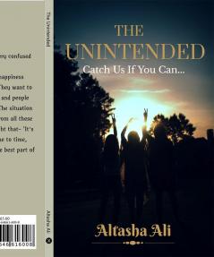 The Unintended : Catch us if you can...