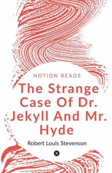 The Strange Case Of Dr. Jekyll And Mr. Hyde