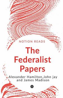 The Federalist Papers