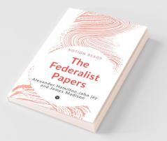 The Federalist Papers