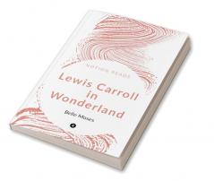 Lewis Carroll in Wonderland