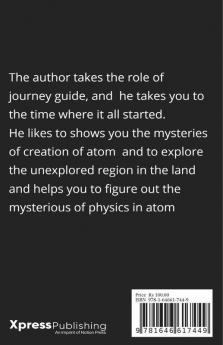 The Journey To Atom : Explore The Unexplored